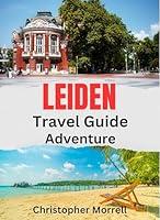 Algopix Similar Product 18 - Leiden Travel Guide Adventure