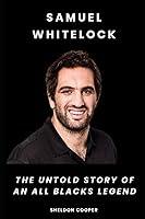 Algopix Similar Product 11 - Samuel Whitelock The Untold Story of