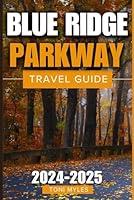 Algopix Similar Product 13 - Blue Ridge Parkway Travel Guide