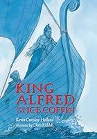 Algopix Similar Product 17 - King Alfred and the Ice Coffin