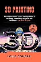 Algopix Similar Product 15 - 3D PRINTING A Comprehensive Guide for