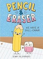 Algopix Similar Product 7 - Pencil & Eraser: We Have a Dull-Emma!