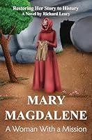 Algopix Similar Product 19 - Mary Magdalene - A Woman With a Mission