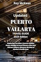 Algopix Similar Product 5 - Puerto Vallarta Travel Guide 2024