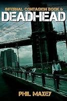 Algopix Similar Product 1 - Deadhead A Zombie Apocalypse Thriller