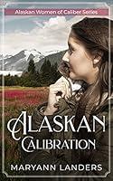Algopix Similar Product 12 - Alaska Calibration Alaskan Women of