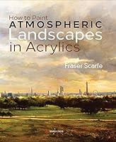 Algopix Similar Product 19 - How to Paint Atmospheric Landscapes in