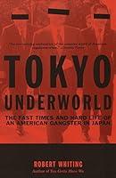 Algopix Similar Product 13 - Tokyo Underworld The Fast Times and
