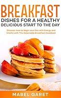 Algopix Similar Product 15 - Breakfast Dishes for a Healthy and