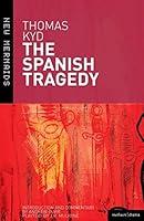 Algopix Similar Product 1 - The Spanish Tragedy (New Mermaids)