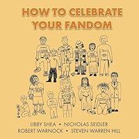 Algopix Similar Product 14 - How To Celebrate Your Fandom