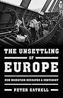 Algopix Similar Product 16 - The Unsettling of Europe How Migration