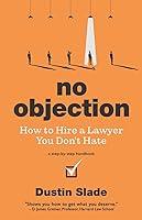 Algopix Similar Product 16 - No Objection How to Hire a Lawyer You