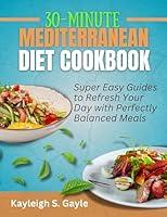 Algopix Similar Product 4 - 30MINUTE MEDITERRANEAN DIET COOKBOOK