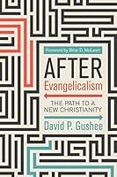 Algopix Similar Product 10 - After Evangelicalism The Path to a New