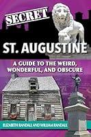 Algopix Similar Product 7 - Secret St Augustine A Guide to the