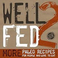 Algopix Similar Product 7 - Well Fed 2 More Paleo Recipes for