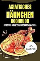 Algopix Similar Product 9 - Asiatisches Hhnchen Kochbuch