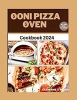 Algopix Similar Product 4 - Ooni Pizza Oven Cookbook 2024 Master