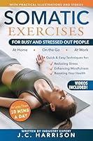 Algopix Similar Product 16 - Somatic Exercises For Busy and Stressed