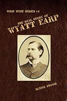 Algopix Similar Product 1 - The Real Story of Wyatt Earp The Wild