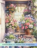 Algopix Similar Product 17 - Country Floral Coloring Book Country