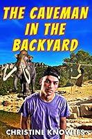 Algopix Similar Product 18 - The Caveman in the Backyard