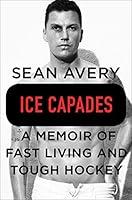 Algopix Similar Product 15 - Ice Capades A Memoir of Fast Living