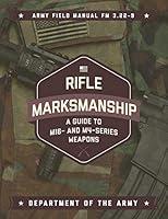 Algopix Similar Product 7 - Rifle Marksmanship A Guide to M16 and