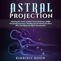 Algopix Similar Product 14 - Astral Projection Unlocking the