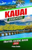 Algopix Similar Product 10 - Kauai Essential Travel Guide Book 2024