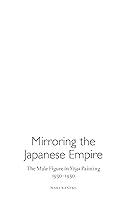 Algopix Similar Product 12 - Mirroring the Japanese Empire The Male