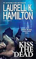Algopix Similar Product 11 - Kiss the Dead An Anita Blake Vampire