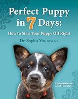 Algopix Similar Product 12 - Perfect Puppy in 7 Days How to Start