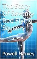 Algopix Similar Product 7 - The Story Of Seventy Red Flying Saucers