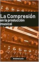 Algopix Similar Product 3 - La compresin en la produccin musical