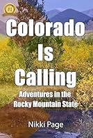 Algopix Similar Product 4 - Colorado Is Calling Adventures in the