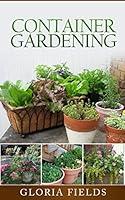 Algopix Similar Product 20 - Container Gardening Everything You