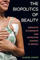 Algopix Similar Product 4 - The Biopolitics of Beauty Cosmetic