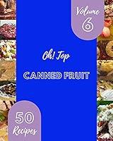 Algopix Similar Product 17 - Oh Top 50 Canned Fruit Recipes Volume