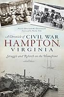 Algopix Similar Product 12 - A Chronicle of Civil War Hampton