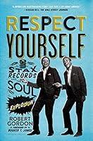 Algopix Similar Product 5 - Respect Yourself Stax Records and the