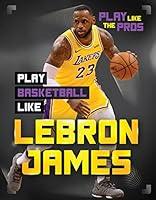 Algopix Similar Product 4 - Play Basketball Like LeBron James Play