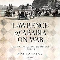 Algopix Similar Product 5 - Lawrence of Arabia on War The Campaign