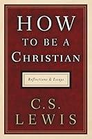 Algopix Similar Product 16 - How to Be a Christian Reflections and