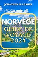 Algopix Similar Product 14 - NORVGE GUIDE DE VOYAGE 2024 Un voyage