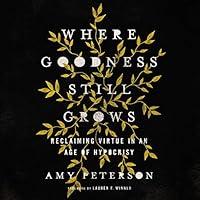 Algopix Similar Product 16 - Where Goodness Still Grows Reclaiming