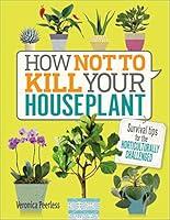 Algopix Similar Product 9 - How Not to Kill Your Houseplant