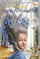 Algopix Similar Product 14 - Who Was Marie Antoinette?