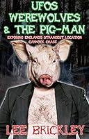 Algopix Similar Product 14 - UFOs Werewolves  The PigMan